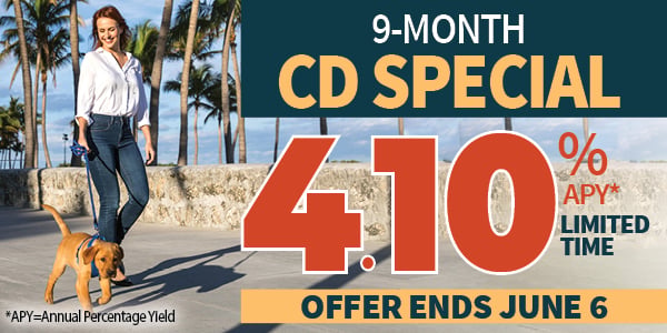 CD Special 4.10% Limited Time Offer Ends June 6th