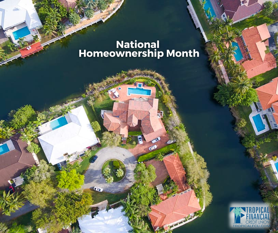 Tropical Financial celebrates homeownership and all its benefits this June
